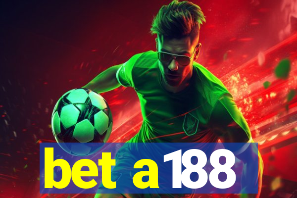 bet a188